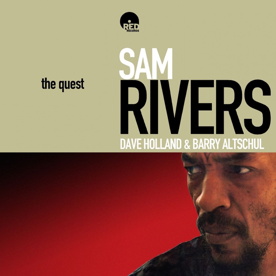 Sam Rivers Ft. Dave Holland & Barry Altschul - The Quest